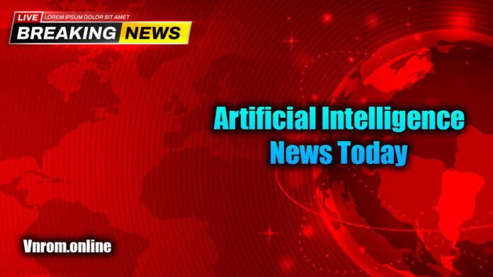 artificial intelligence news today