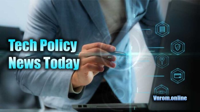 tech policy news today
