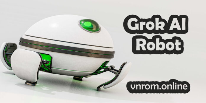 10 Ways Grok AI Robot Changes Everything