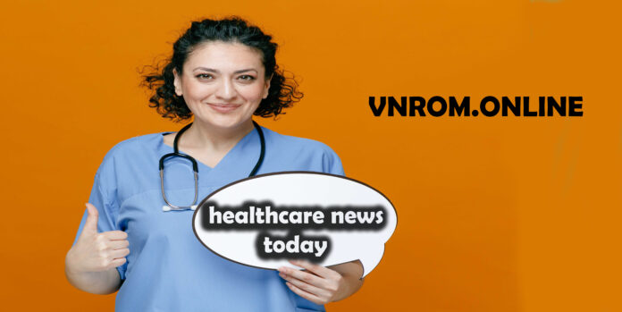 10 Best Healthcare News Today